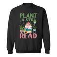 Plant A Seed Read Reading Summer 2026 Teacher Librarian Book Sweatshirt Plant A Seed Read Reading Summer 2026 Teacher Librarian Book Sweatshirt