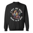I Put My Book Down To Be Here Bookworm Reader Love Reading Sweatshirt