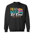 Read Books Be Kind Stay Weird Booklover And Book Reader Sweatshirt Read Books Be Kind Stay Weird Booklover And Book Reader Sweatshirt