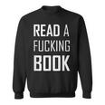 Read A Fucking Book T-Shirt Sweatshirt
