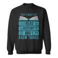 I Read History And Know Things Cute Book Lovers Sweatshirt