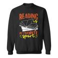 Reading Is My Favorite Sport Bookworm Book Reading Sweatshirt