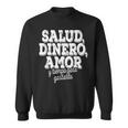 Salud Dinero Amor Y Tiempo Para Gastarlo スウェットシャツ