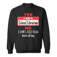 School Librarian Appreciation Don't Read Books Sweatshirt