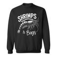 Shrimps Is Bugs Memeeafood Lovers ファン スウェットシャツ