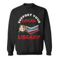 Support Your Local Library Guinea Pig Book Reader Sweatshirt Support Your Local Library Guinea Pig Book Reader Sweatshirt