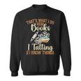 That's What I Do Read Books Handcrafting Lacemaking Tatting Sweatshirt