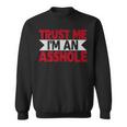Trust Me I'm An Asshole スウェットシャツ