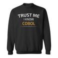 Trust Me I Know Cobol データサイエンスtシャツ スウェットシャツ