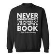 Never Underestimate The Power Of A Girl With A Book RGB Sweatshirt