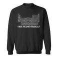 I Wear This Periodically cience Pun スウェットシャツ