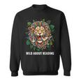 Wild About Reading Lion Head Books Lover Teacher Librarian Sweatshirt
