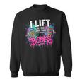 Women's I Lift So I Can Carry More Books Reader Librarian Sweatshirt
