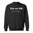 Yes Or No Do You Like Me 面白い服tシャツ スウェットシャツ