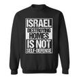 イスラエル Destroying Homes Is Notelf-Defense スウェットシャツ