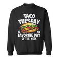 タコ・チューズデーは1週間のうちで一番好きな日 Taco Tuesday Is My Favorite Day スウェットシャツ