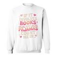 Book Pajamas For Women If It Involves Books And Pajamas Premium Tri-Blend Sweatshirt