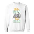 Book Reading Better Read Than Dead Raglan Baseball Tee Sweatshirt