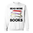 Book Reading Books Librarian Read More Books Sweatshirt