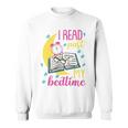 Book Reading I Read Past My Bedtime Sweatshirt