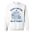 Books & Knitting Are My Therapy Reading Knitting Lover Craft Sweatshirt