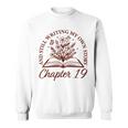 Chapter 19 Book Readers Flower Lovers 19th Birthday Girls Sweatshirt