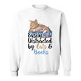 Easily Distracted By Cats And Books For Cat Lovers Men Women Kids Sweatshirt