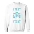 Every Picture Tells A Story Book Camera Lens Photography Sweatshirt