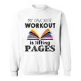 My Favorite Workout Is Lifting Pages Reading Books Shirt Sweatshirt