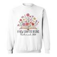 Floral Book A New Chapter Begins Retired 2026 Retirement Sweatshirt