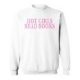 Hot Girls Read Books For Book Lovers & Readers Sweatshirt