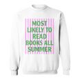 Most Likely To Read Books All Summer Teacher Last Day Sweatshirt
