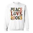 Peace Love Books Librarian Teacher Life Book Library Sweatshirt