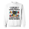 I Read So I Don't Choke People Save A Life Send Books Sweatshirt