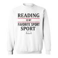 Reading Is My Favorite Sport Book Lover Saying Quote Sweatshirt Reading Is My Favorite Sport Book Lover Saying Quote Sweatshirt
