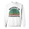 Reading Is Fundamental For Teacher Nerdy Book Lover Sweatshirt