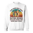 Reading-Shirt One Does Not Stop Buying Books Bookworm Sweatshirt Reading-Shirt One Does Not Stop Buying Books Bookworm Sweatshirt