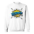 Science Is My Superpower Comic Book Style Sweatshirt
