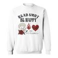 Smutt Book Merch Read Smut Be Happy Dark Romance Triggers Premium Tri-Blend Sweatshirt