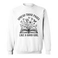 Spread Those Pages Like A Good Girl Book Lover Sweatshirt