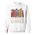 Support Banned Books Freedom I'm With The Banned Sweatshirt