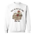 Tale As Old As Time Book Lover Floral Sweatshirt Tale As Old As Time Book Lover Floral Sweatshirt