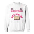 Never Underestimate An Old Woman Author Write Book Sweatshirt Never Underestimate An Old Woman Author Write Book Sweatshirt