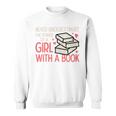 Never Underestimate Power Of Girl With Book Bookworm Women Sweatshirt Never Underestimate Power Of Girl With Book Bookworm Women Sweatshirt