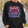 Book Fair Vibes Retro Teacher Reading Lovers Librarian Sweatshirt Gifts for Him