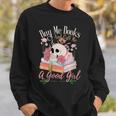 Book Lover Saying Buy Me Books And Call Me A Good Girl Sweatshirt Gifts for Him Book Lover Saying Buy Me Books And Call Me A Good Girl Sweatshirt Gifts for Him
