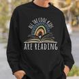 All The Cool Kids Are Reading Teacher Life Read Books Sweatshirt Gifts for Him All The Cool Kids Are Reading Teacher Life Read Books Sweatshirt Gifts for Him