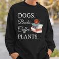 Dogs Books Coffee Plants Men Women Sweatshirt Gifts for Him