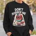 Don't Bobber Me America 愛国的な釣り愛好家 スウェットシャツ 彼への贈り物
