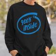 Geek Inside Eccentric Intellectual Tech スウェットシャツ 彼への贈り物